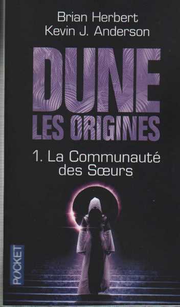 Dune les origines 1 - la communaut des soeurs