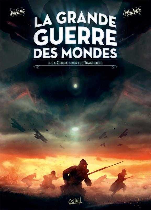 La Grande Guerre des Mondes 1- La chose sous les tranch�es