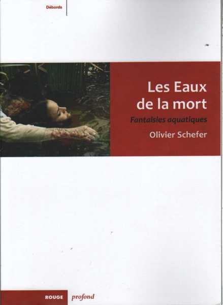 Les eaux de la mort, fantaisies aquatiques