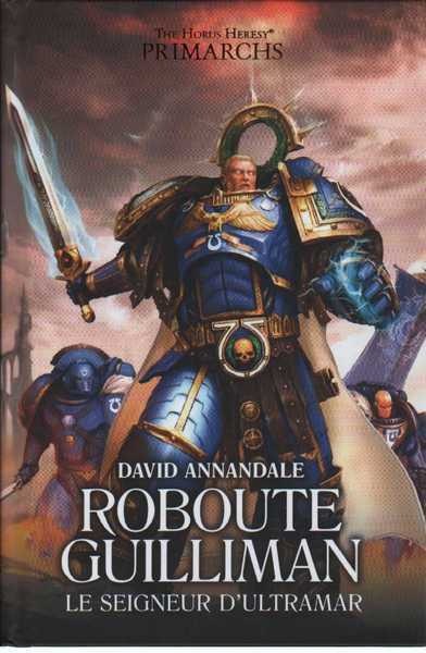 Roboute Guilliman, le seigneur d'Ultramar