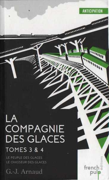 La compagnie des glaces Intgrale 2 - Le peuple des glaces & Le chasseur des glaces