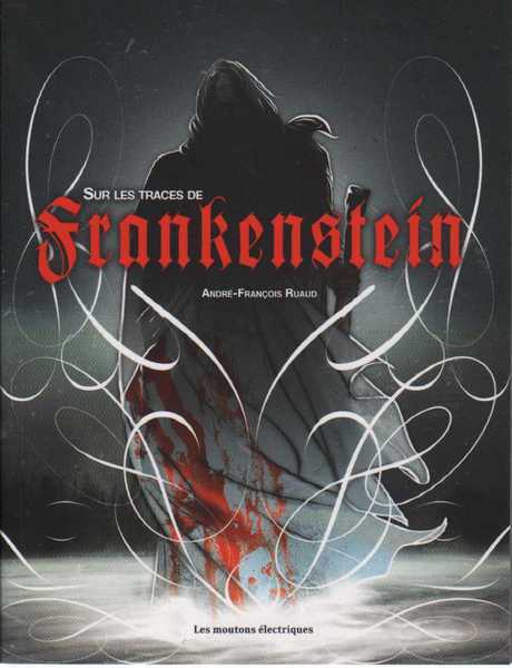 Sur les traces de Frankenstein