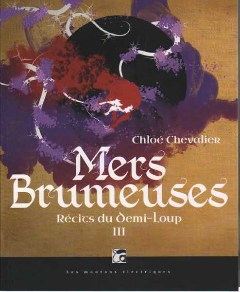 R�cits du demi-loup 3 - Mers brumeuses
