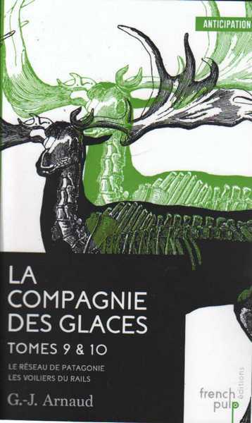 La compagnie des glaces Int�grale 5 - Le reseau de patagonie & Les voiliers du rail