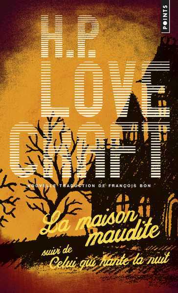 La maison maudite, suivi de Celui qui hante la nuit