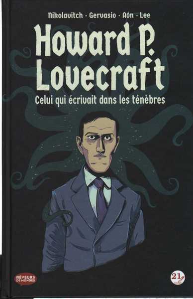 Howard P. Lovecraft, celui qui �crivait dans les t�n�bres