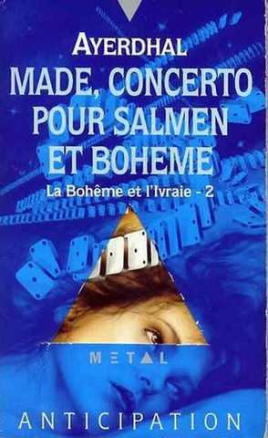 La boh�me et l'ivraie 2 - Made, concerto pour salmen et boheme