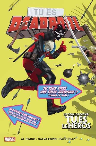 Tu es Deadpool - Le comics dont tu es le h�ro