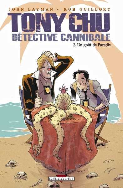 Tony Chu, Detective cannibale 2 - Un gout de paradis