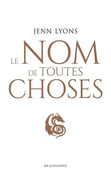 Le Choeur des Dragons 2 - Le nom de toute chose