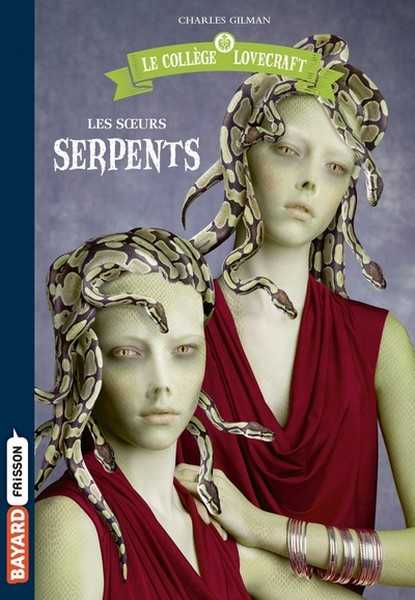Le college Lovecraft 2 - Les soeurs serpents