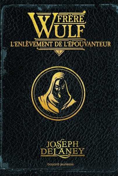 Frre Wulf 1 - L'enlvement de l'pouvanteur
