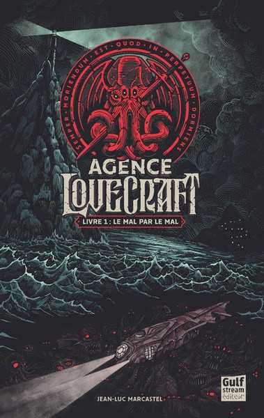Agence Lovecraft 1 - Le mal par le mal