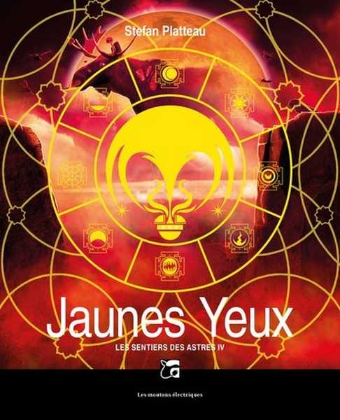 Les Sentiers des Astres 4 - Jaunes yeux - Version Relie