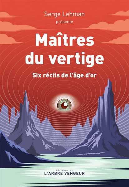 Maitres du vertige, six rcits de l'ge d'or