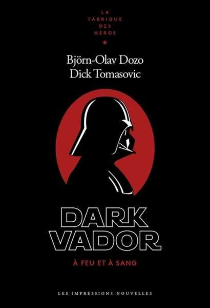 Dark Vador  - A feu et  sang