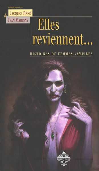 Elles reviennent... histoires de femmes vampires