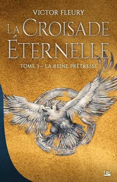 La Croisade ternelle 3 - La reine pretresse