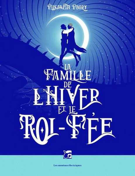 La Famille de l'Hiver et le Roi-f�e