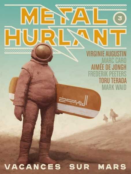 Métal Hurlant 03 - Vacances sur Mars