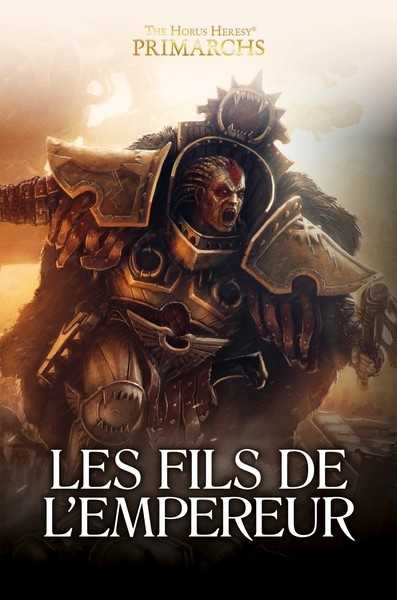 Horus Heresy - Les fils de l'empereur