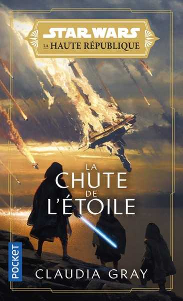 La haute rpublique 3 - La chute de l'toile