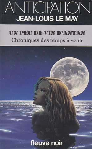 Chroniques des temps  venir 9 - Un peu de vin d'antan
