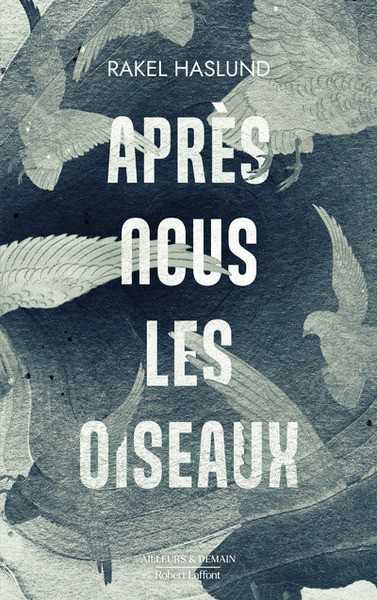 Aprs nous les oiseaux