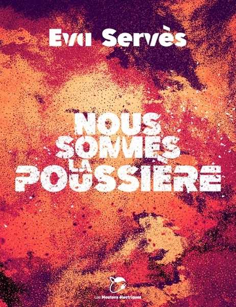 Nous sommes la poussi�re