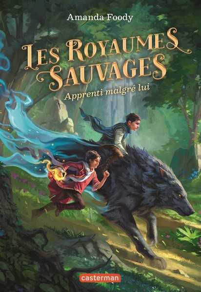 Les royaumes sauvages 1 - Apprenti malgr� lui