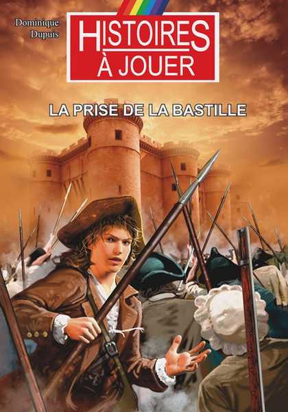 Les livres a remonter dans le temps 21 - La prise de la bastille