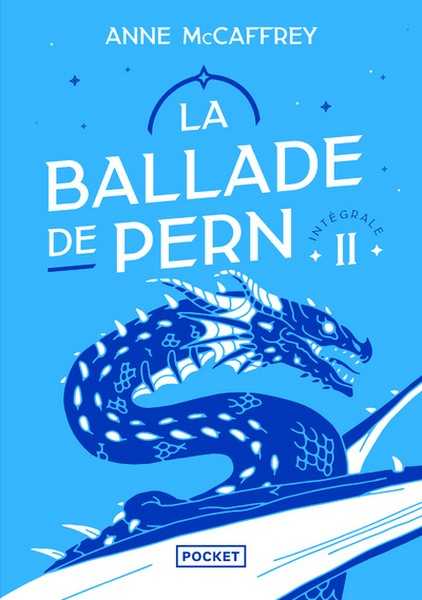 La ballade de pern - L'Intgrale 2 (La dame aux dragons ;  l'histoire de Nerilka & Les rengats de pern