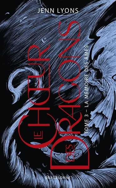 Le Choeur des Dragons 3 - La m�moire des �mes