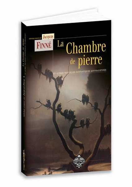 La chambre de pierre et autres nouvelles surnaturelles australiennes