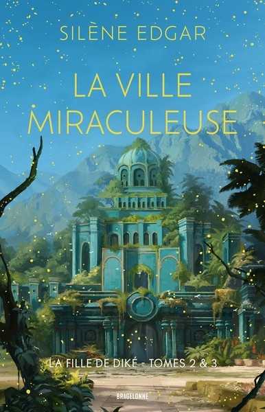 La fille de dik� 2 & 3 - La ville Miraculeuse