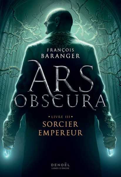 Ars Obscura 3 - Sorcier empereur