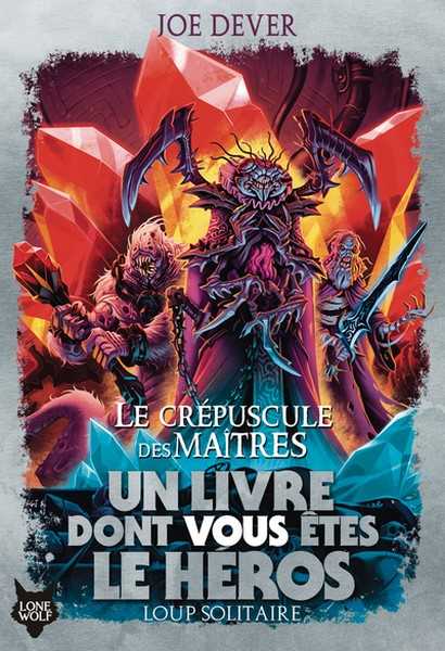 Loup solitaire 12 - Le crpuscule des maitres