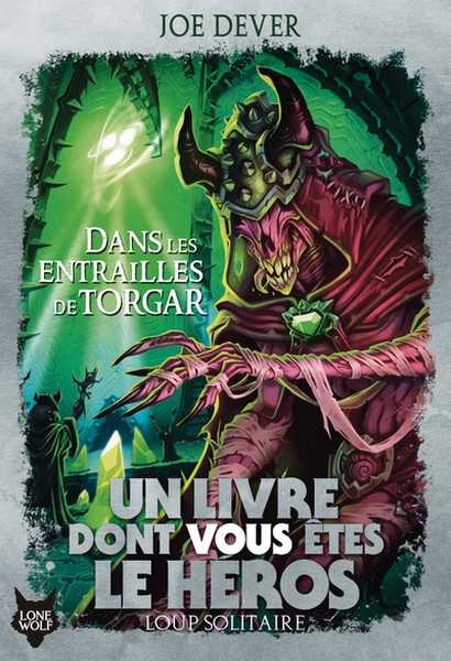 Loup solitaire 10 - Dans les entrailles de Torgar 