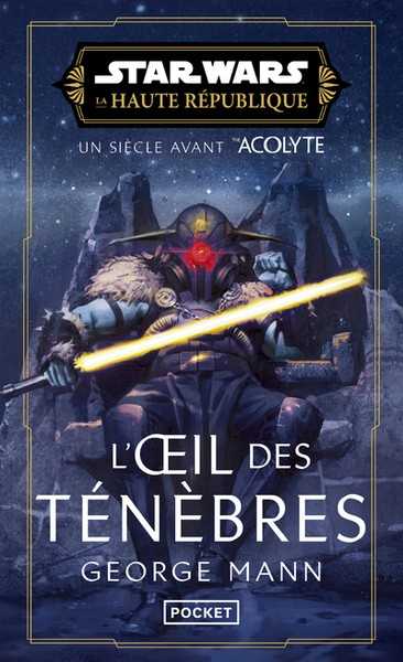 Star Wars La haute rpublique  - L'oeil des tnbres