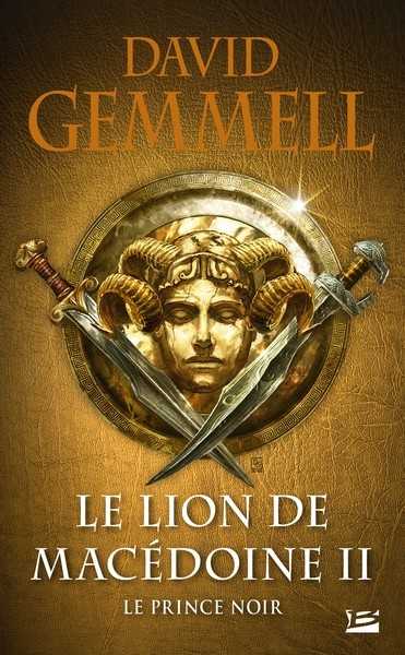 Le cycle du lion de Macdoine 2 - Le prince noir