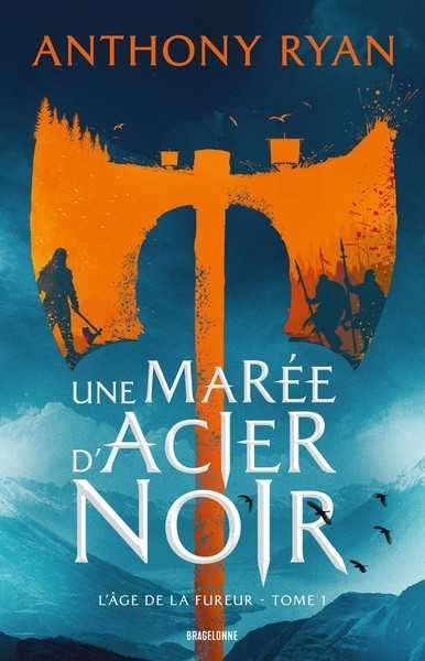 L'age de la fureur 1 - Une mar�e d'acier noir