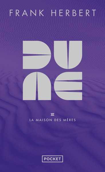 Le Cycle de Dune 6 - La Maison des mres EL