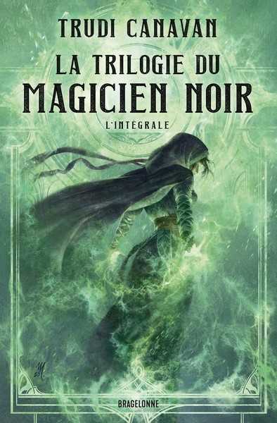 La trilogie du magicien noir  Int�grale 1, 2 & 3 - La guilde des magiciens ; La novice & Le haut seigneur