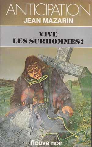 Vive les surhommes !