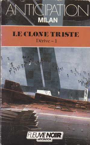 D�rive 1 - Le clone triste