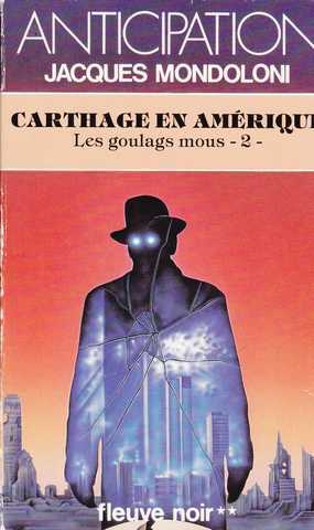 Les goulags mous 2 - Carthage en amrique