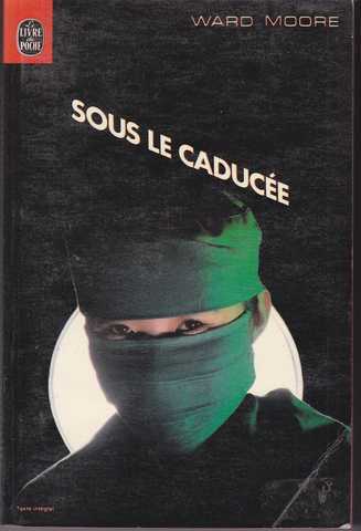 Sous le caduc�e