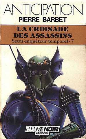 Setni enqueteur temporel 7 - La croisade des assassins