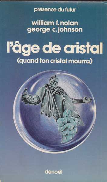 L'�ge de cristal (Quand ton cristal mourra)