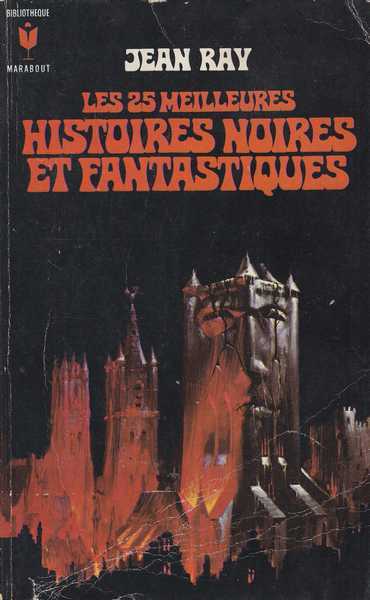 Les 25 meilleurs histoires noires et fantastiques de Jean Ray